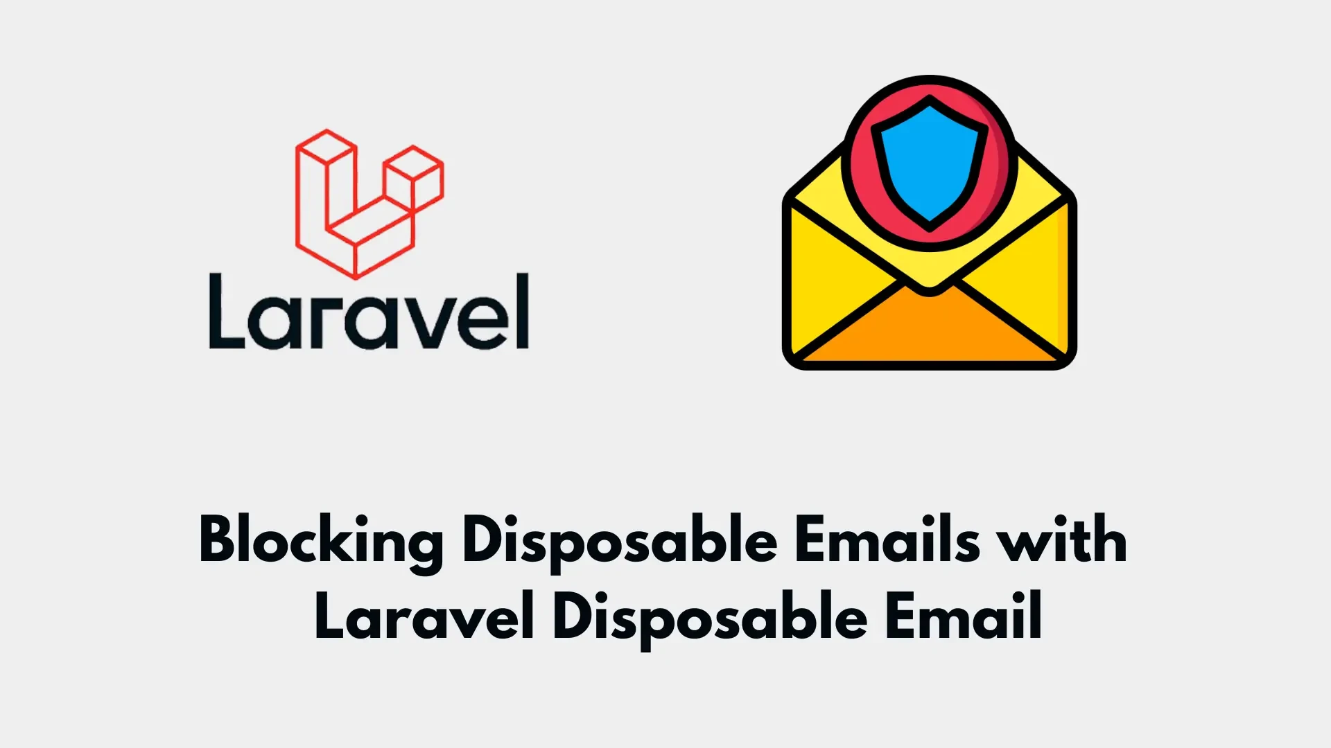 Blocking Disposable Emails with the laravel-disposable-email Package